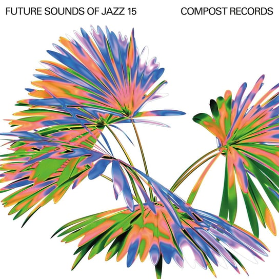 Future Sounds Of Jazz. Volume 15 Various Artists