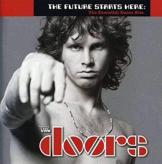Future Starts Here: the Essential Doors Hits (USA Edition) (Remastered) The Doors