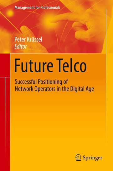 Future Telco Springer-Verlag Gmbh, Springer International Publishing