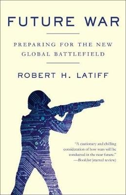 Future War Latiff Robert H.