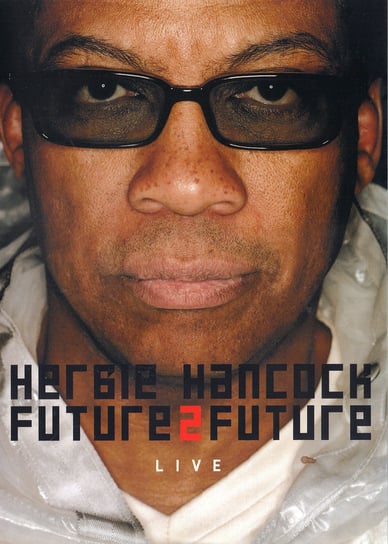 Future2Future Live Hancock Herbie, Roney Wallace