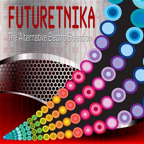 Futuretnika the Alternative Electro Selection David Petrosino