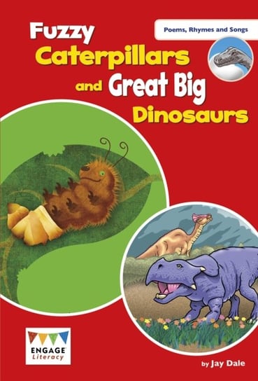 Fuzzy Caterpillars and Great Big Dinosaurs: Levels 3-5 Jay Dale