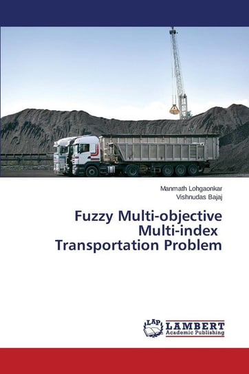 Fuzzy Multi-objective Multi-index Transportation Problem Lohgaonkar Manmath