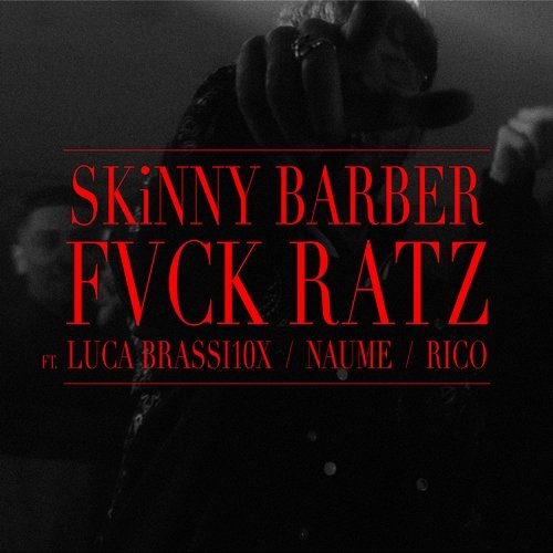 FVCK RATZ SKiNNY BARBER feat. Luca Brassi10x, NAUME, Hard Rico