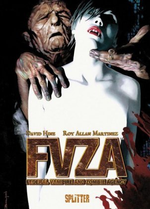 FVZA - Federal Vampire and Zombie Agency Hine David, Martinez Roy Allan
