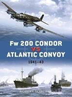 Fw-200 Condor Vs Atlantic Convoys Forczyk Robert