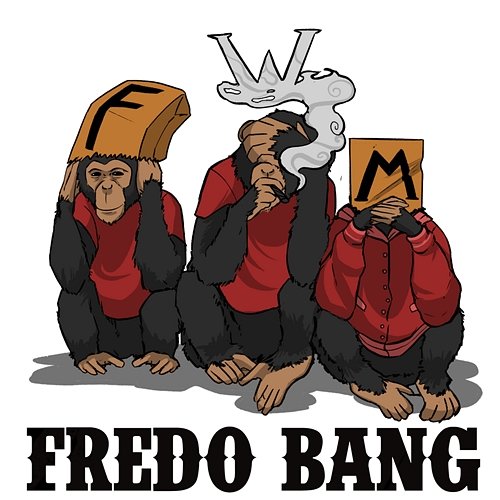FWM Fredo Bang