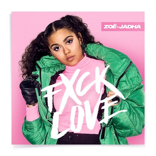 Fxck Love Zoë-Jadha