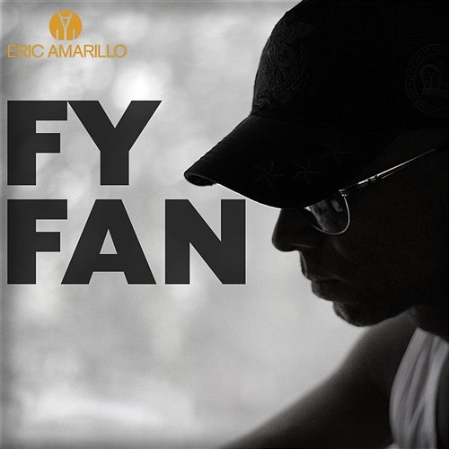 Fy Fan [Radio single] Eric Amarillo