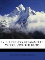 G. E. Lessing's gesammelte Werke, Zweiter Band Lessing Gotthold Ephraim
