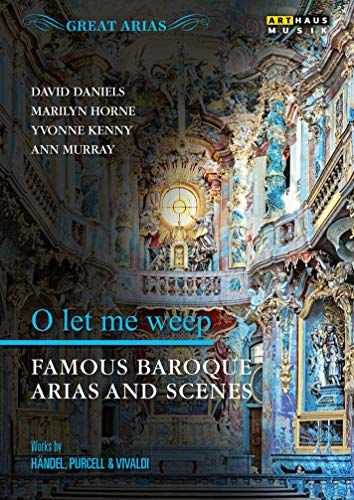 G. F. Handel, Antonio Vivaldi, Henry Purcell: Great Arias / O Let Me Weep Various Directors