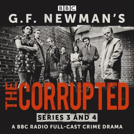 G.F. Newman's The Corrupted: Series 3 and 4 G. F. Newman