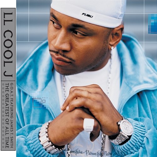 G. O. A. T. Featuring James T. Smith: The Greatest Of All Time LL Cool J