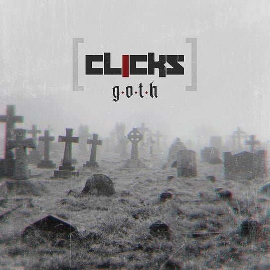 G.O.T.H. Clicks