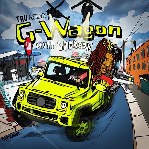 G-Wagon T.R.U., Hott LockedN