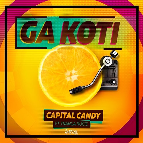 Ga Koti Tranga Rugie, Capital Candy