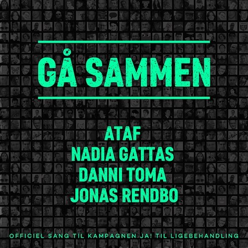 Gå Sammen Danni Toma & Jonas Rendbo, Nadia Gattas, Ataf