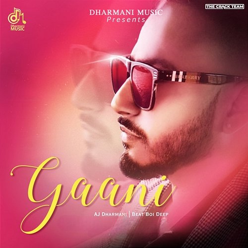 Gaani Beat Boi Deep, AJ Dharmani