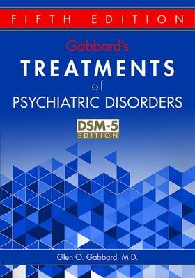 Gabbard's Treatments of Psychiatric Disorders Gabbard Glen O.