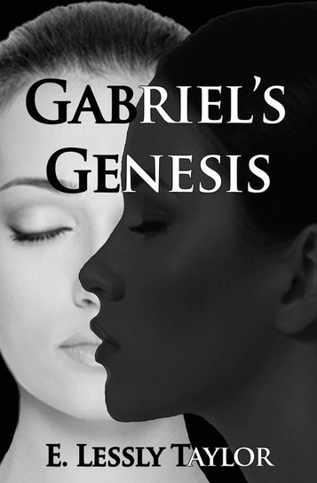 Gabriel's Genesis Taylor E. Lessly