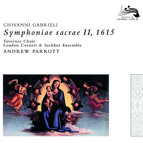 Gabrieli, Giovanni: Symphoniae Sacrae II Taverner Choir, His Majestys Sagbutts & Cornetts, Andrew Parrott