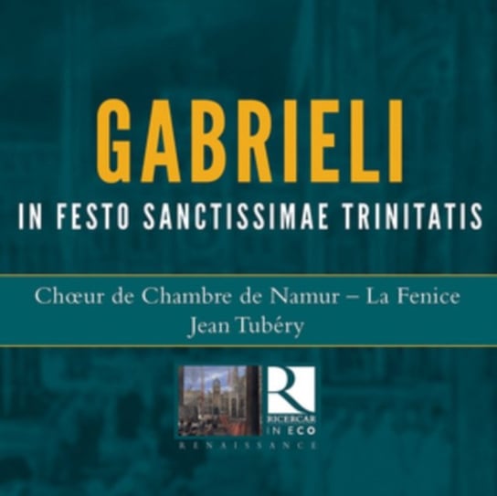 Gabrieli In Festo Sanctissimae Trinitatis La Fenice