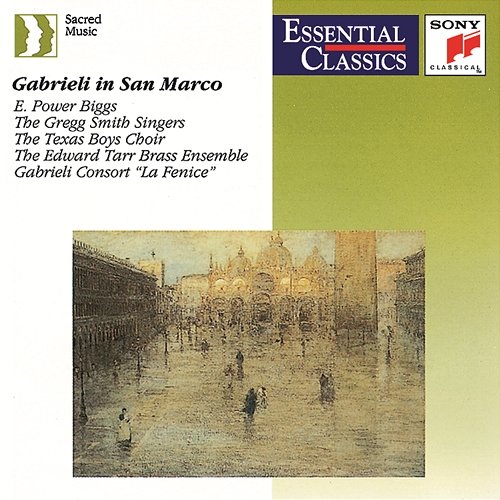 Gabrieli in San Marco - Music for a capella choirs and multiple choirs, brass & organ E. Power Biggs, Gregg Smith Singers
