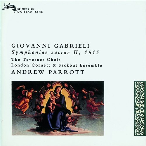 Gabrieli: Symphoniae Sacrae II, 1615 Taverner Choir, London Cornett & Sackbut Ensemble, Andrew Parrott