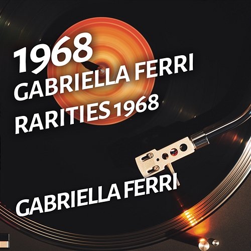 Gabriella Ferri - Rarities 1968 Gabriella Ferri