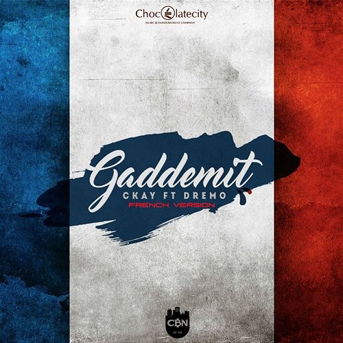 Gaddemit French Version CKay