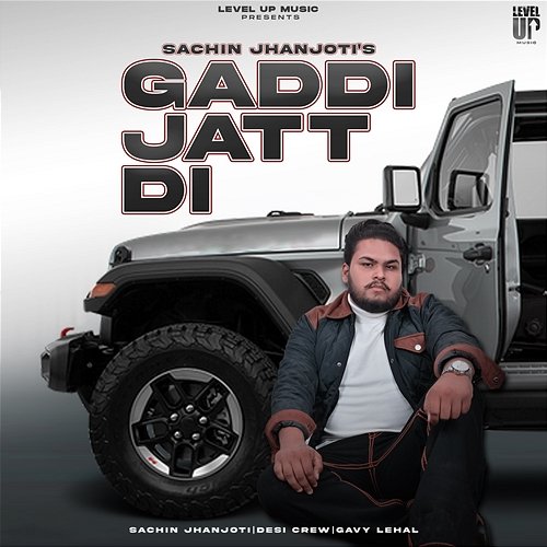Gaddi Jatt Di Sachin Jhanjoti, Desi Crew & Gavy Lehal