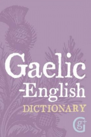 Gaelic - English Dictionary Geddes&Grosset