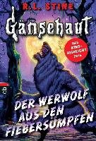 Gänsehaut - Der Werwolf aus den Fiebersümpfen Stine R. L.