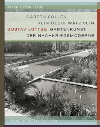 "Gärten sollen kein Geschwätz sein" Dölling & Galitz