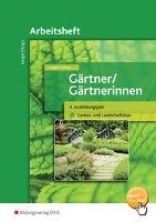 Gärtner / Gärtnerinnen. 3. Ausbildungsjahr. Arbeitsheft. Garten- und Landschaftsbau Langer Birgit, Schilpp Christiane
