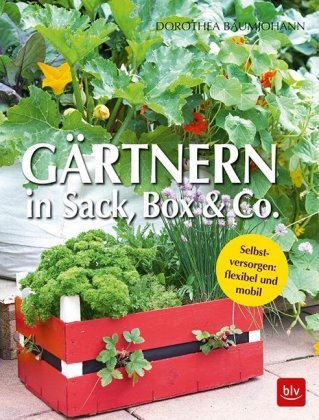 Gärtnern in Sack, Box & Co. Baumjohann Dorothea