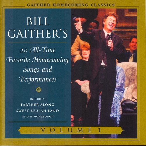 Gaither Homecoming Classics Vol.1 Bill & Gloria Gaither