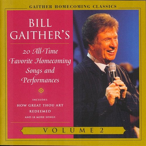 Gaither Homecoming Classics Vol.2 Bill & Gloria Gaither