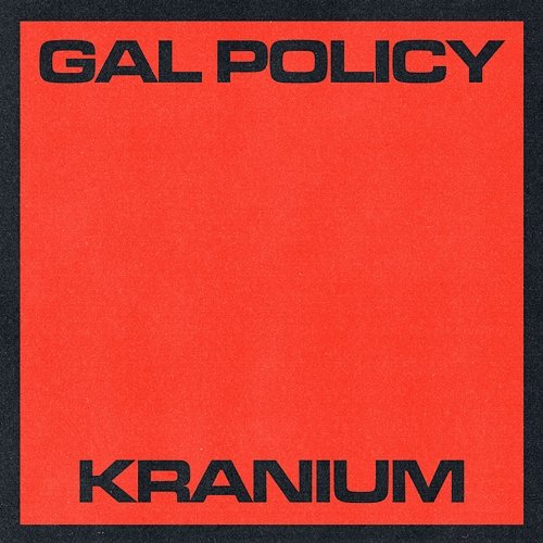 Gal Policy Kranium