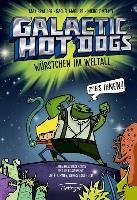 Galactic Hot Dogs. Würstchen im Weltall Brallier Max
