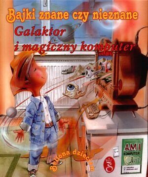 Galaktor i magiczny komputer Kasza Bolesław