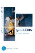Galatians: Gospel Matters: Seven Studies for Groups or Individuals Keller Timothy, Keller Timothy J.