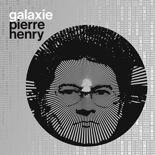 Galaxie Pierre Henry Pierre Henry