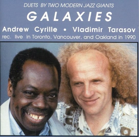 Galaxies: Duets by Two Modern Jazz Giants Cyrille Andrew, Tarasov Vladimir