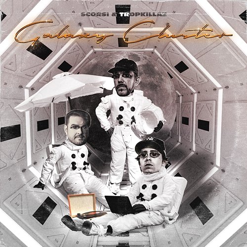 Galaxy Cluster Scorsi & Tropkillaz