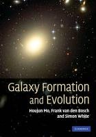 Galaxy Formation and Evolution Mo Houjun, Den Bosch Frank, White Simon