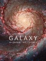 Galaxy: Mapping the Cosmos Geach James