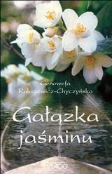 Gałązka jaśminu Rakszewicz-Chyczyńska Genowefa