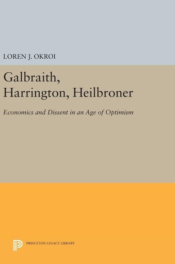 Galbraith, Harrington, Heilbroner Okroi Loren J.